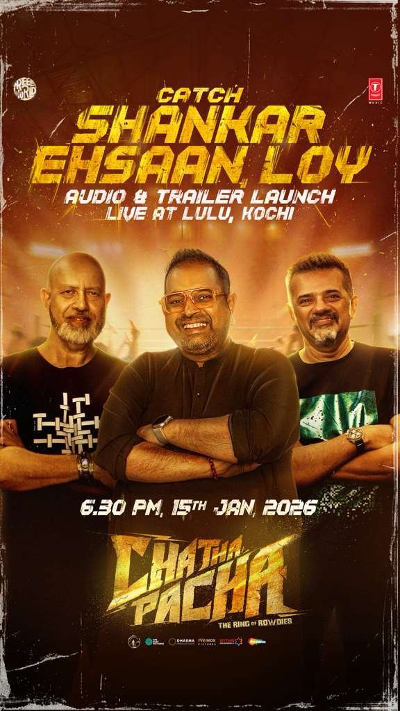 Chatha Pacha Audio Trailer Launch Kochi, Kochi Braces for a Musical Blast as Shankar–Ehsaan–Loy Arrive for the Audio and Trailer Launch of Reel World Entertainment's Chatha Pacha